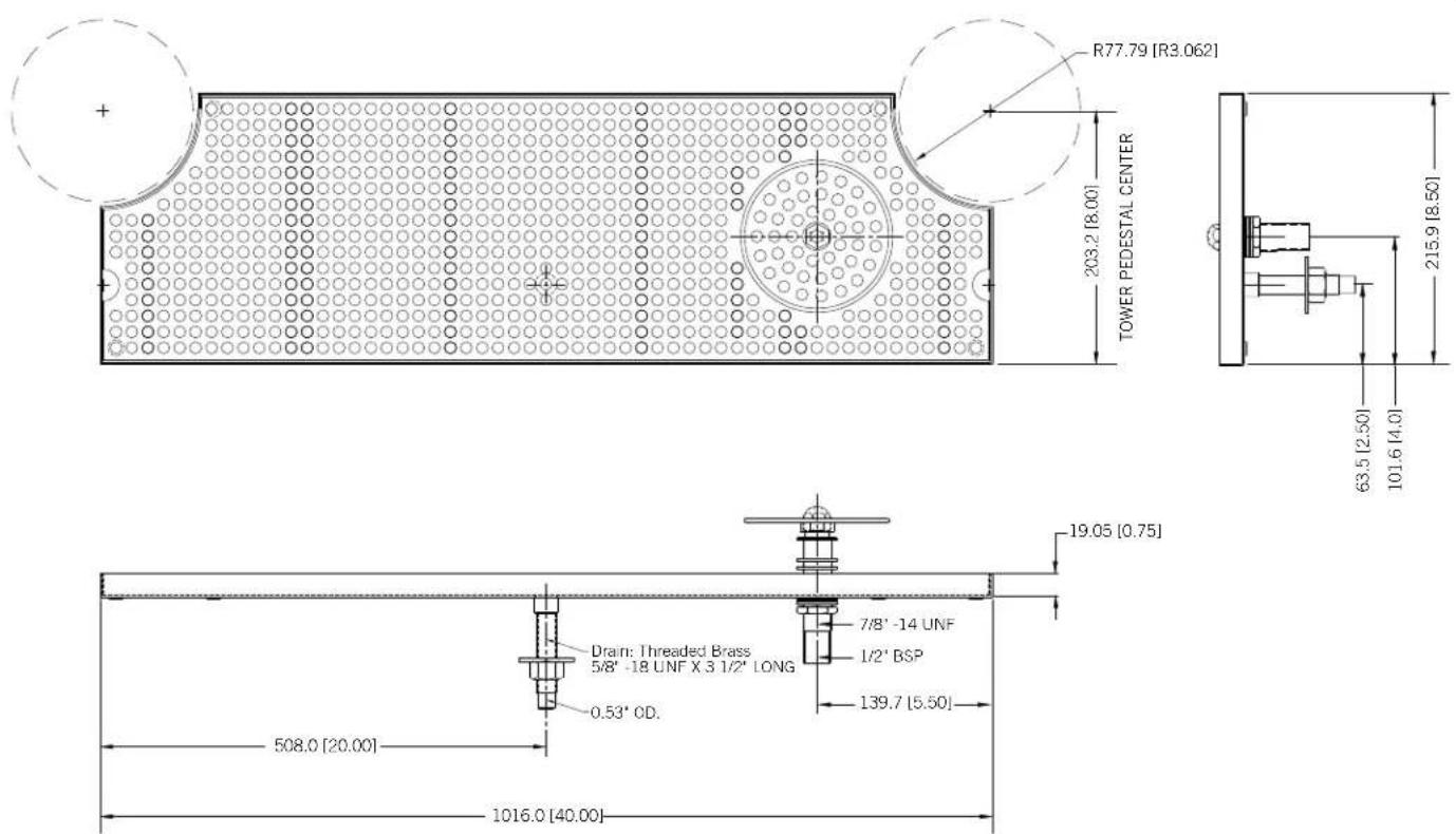 R77.79 [R3.062] TOWER PEDESTAL CENTER 203.2 [8.00] 215.9 [8.50] 63.5 [2.50] 101.6 [4.0] Drain: Threaded Brass 5/8" -18 UNF X 3 1/2" LONG 7/8" -14 UNF 1/2" BSP 0.53" OD. 19.05 [0.75] 139.7 [5.50] 508.0 [20.00] 1016.0 [40.00]