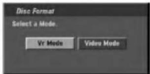 Disc Format Select a Mode. Vr Mode Video Mode