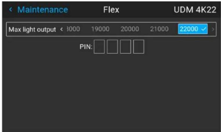 Maintenance Flex UDM 4K22 Max light output < 3000 19000 20000 21000 22000 PIN: