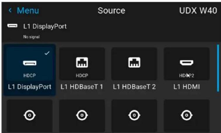 < Menu Source UDX W40 L1 DisplayPort No signal HDCP HDCP HDCP2 L1 DisplayPort L1 HDBaseT 1 L1 HDBaseT 2 L1 HDMI