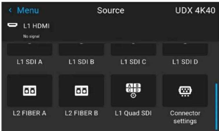 Menu L1 HDMI No signal Source UDX 4K40 L1 SDI A L1 SDI B L1 SDI C L1 SDI D L2 FIBER A L2 FIBER B L1 Quad SDI Connector settings