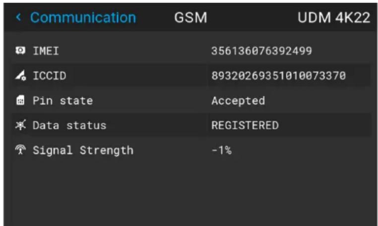 Communication GSM UDM 4K22 IMEI 356136076392499 ICCID 89320269351010073370 Pin state Accepted Data status REGISTERED Signal Strength -1%