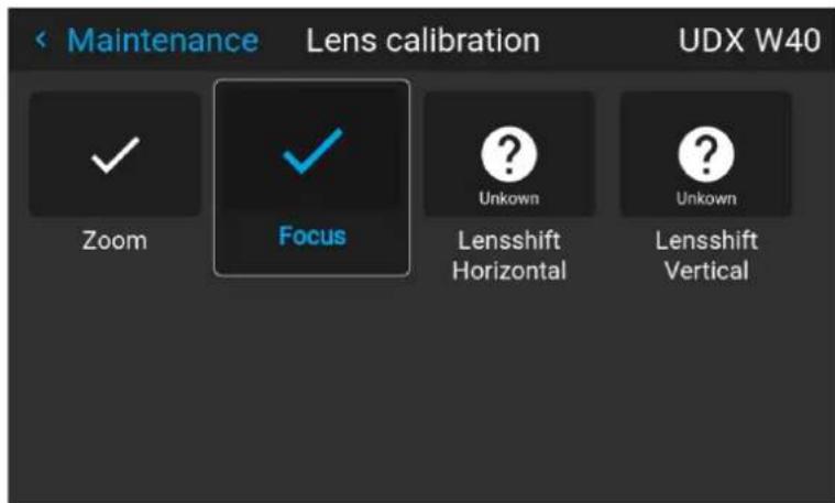 Maintenance Lens calibration UDX W40 ✓ Focus Unknown Unknown Zoom Lensshift Horizontal Lensshift Vertical