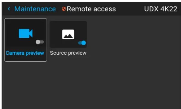 Maintenance Remote access UDX 4K22 Camera preview Source preview