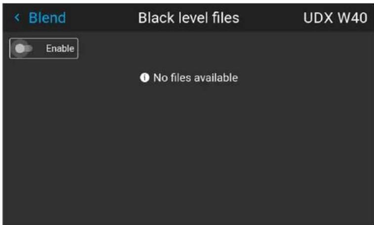 Blend Black level files UDX W40 Enable No files available