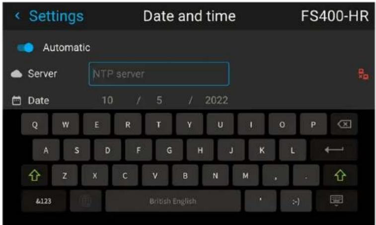 Settings Date and time FS400-HR Automatic Server NTP server Date 10 / 5 / 2022 Q W E R T Y U I O P A S D F G H J K L Z X C V B N M , . &123 British English