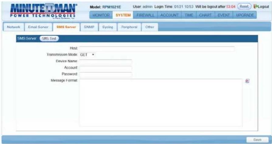 MINUTEOMAN® POWER TECHNOLOGIES Model: RPM1521E User: admin Login Time: 01/21 10:53 Will be logout after $3.04 Reset Printout MONITOR SYSTEM FIREWALL ACCOUNT TIME CHART EVENT UPGRADE Network Email Sonor SMS Server SNMP Syslog Peripheral Other SMS Server SMS Test Host: Transmission Mode: GET Device Name: Account: Password: Message Format: