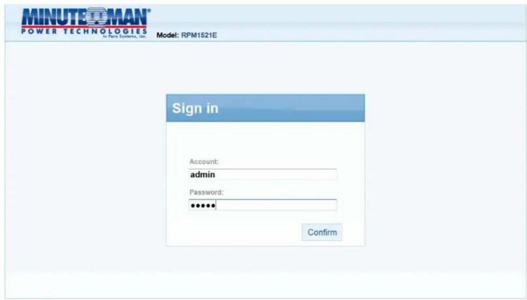 MINUTEOMAN® POWER TECHNOLOGIES or Pane Systems, Inc. Model: RPM1521E Sign in Account: admin Password: •••••• Confirm