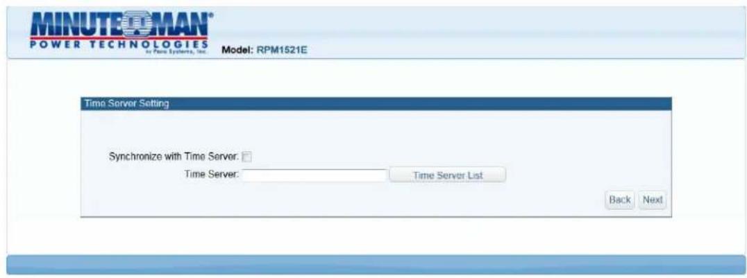 MINUTE@MAN® POWER TECHNOLOGIES to Power Systems, Inc. Model: RPM1521E Time Server Setting Synchronize with Time Server: Time Server: Time Server List Back Next