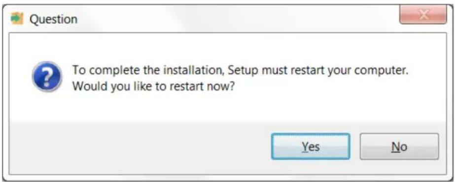 Question To complete the installation, Setup must restart your computer. Would you like to restart now? Yes No