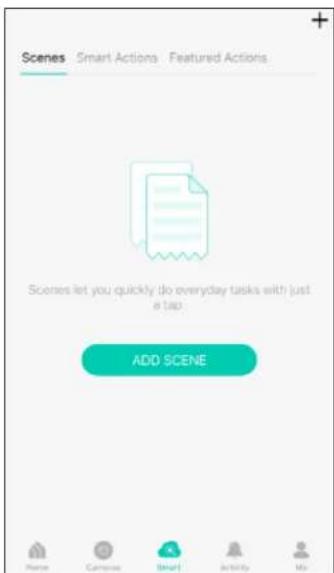 Scenes Smart Actions Featured Actions Scenes let you quickly do everyday tasks with just a tap. ADD SCENE Name Campus Smart Activity My
