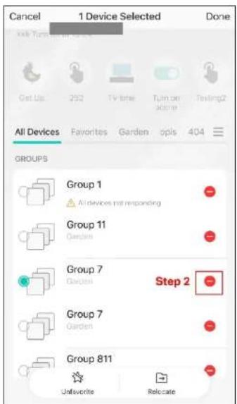 Cancel 1 Device Selected Done Get Up 252 TV time Turn on 30:00 Testing2 All Devices Favorites Garden opis 404 GROUPS Group 1 All devices not responding Group 11 Garden Group 7 Garden Step 2 Group 7 Garden Group 811 Unfavorite Relocate