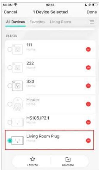 No SIM 02:46 Cancel 1 Device Selected Done All Devices Favorites Living Room PLUGS 111 Home 222 Home 333 Home Heater Home HS105JP2.1 Home Living Room Plug Home Favorites Relocate