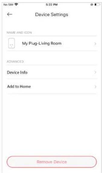 Device Settings NAME AND ICON My Plug-Living Room ADVANCED Device Info Add to Home Remove Device