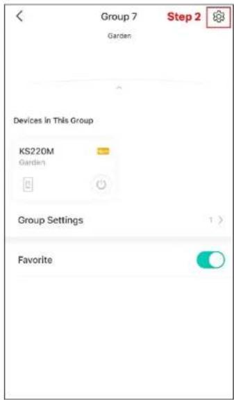 Group 7 Garden Step 2 Devices in This Group KS220M Garden Group Settings Favorite