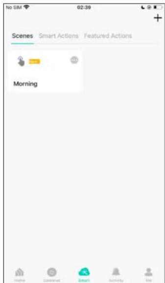 No SM 02:39 Scenes Smart Actions Featured Actions Morning Home Create Smart Activity Inv