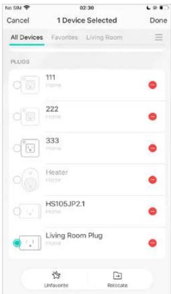 No SIM 02:30 Cancel 1 Device Selected Done All Devices Favorites Living Room PLUGS 111 Home 222 Home 333 Home Heater Home HS105JP2.1 Home Living Room Plug Home Unfavorite Relocate
