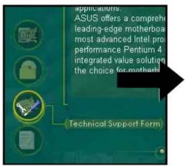 applications. ASUS offers a comprehensive leading-edge motherboa most advanced Intel pro performance Pentium 4 integrated value solution the choice for motherboa Technical Support Form