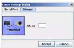 Comm Settings Dialog Serial Port Ethernet NIC ID: Ethernet Accept Cancel