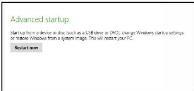 Advanced startup Start up from a device or disc (such as a USB drive or DVD), change Windows startup settings, or restore Windows from a system image. This will restart your PC. Restart now