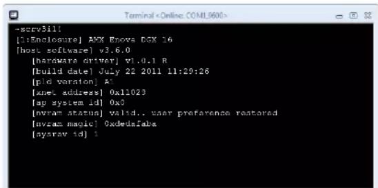 scrv3ill! [1:Enclosure] ANX Enova DGX 16 [host software] v3.6.0 [hardware driver] v1.0.1 R [build date] July 22 2011 11:29:26 [pld variation] A' [xnet address] 0x11023 [ay system id] 0x0 [nyram status] valid.. user preference restored [nyram magic] 0xeddafaba [nyarav id] 1