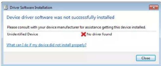 Driver Software Installation Device driver software was not successfully installed Please consult with your device manufacturer for assistance getting this device installed. Unidentified Device No driver found What can I do if my device did not install properly? Close