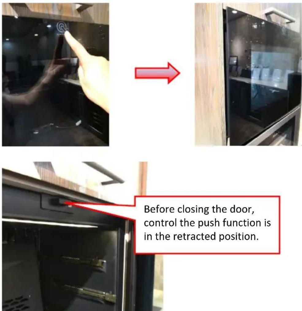 Before closing the door, control the push function is in the retracted position.