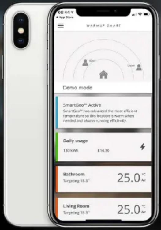 08:44 App Store WARMUP SMART Demo mode SmartGeo™ Active SmartGeo™ has calculated the most efficient temperature so this location is warm when needed and always running efficiently. Daily usage 130 kWh £14.30 Bathroom Targeting 18.3° 25.0 °C Air Living Room Targeting 18.3° 25.0 °C Air