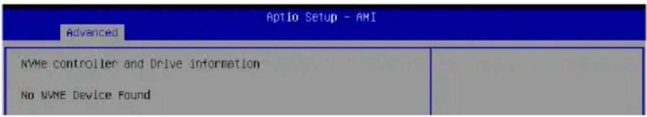 Aptio Setup - AMI Advanced NVMe controller and Drive information No NVME Device Found