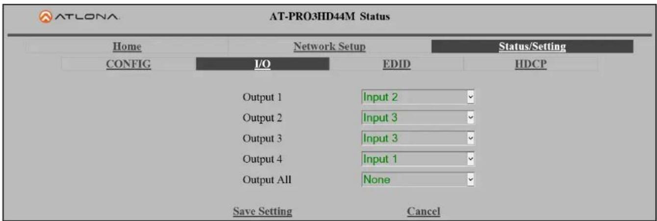 AT-LONA AT-PRO3HD44M Status Home Network Setup Status/Setting CONFIG I/O EDID HDCP Output 1 Input 2 Output 2 Input 3 Output 3 Input 3 Output 4 Input 1 Output All None Save Setting Cancel