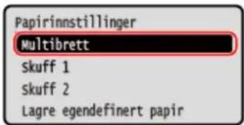 CANON i-SENSYS LBP243dw II - Når du bruker papir med et annet format eller type fra det registrerte papiret - 1