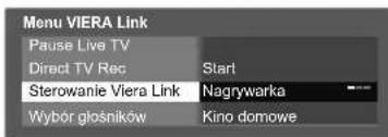 Menu VIERA Link Pause Live TV Direct TV Rec Starl Sterowanie Viera Link Nagrywarka Wybór głosników Kino domowe