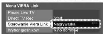 Menu VIERA Link Pause Live TV Direct TV Rec Sterowanie Viera Link Wybór głosników Start Nagrywarka Kino domowe