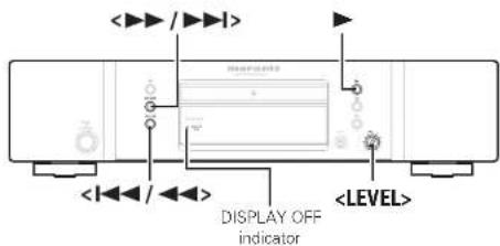 <▶/▶> <▶/▶> DISPLAY OFF indicator