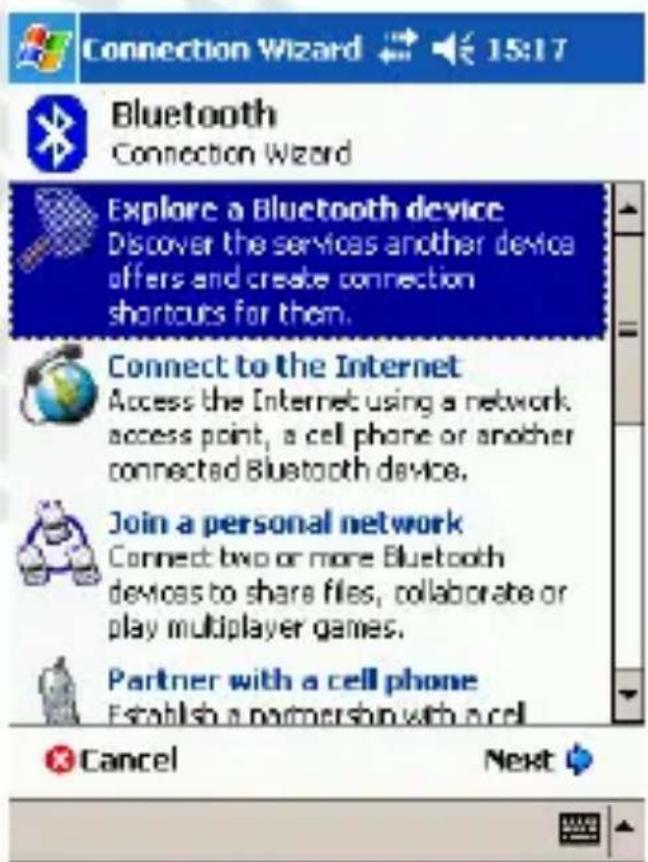 Connection Wizard 15:17 Bluetooth Connection Wizard Explore a Bluetooth device Discover the services another device offers and create connection shortcuts for them. Connect to the Internet Access the Internet using a network access point, a cell phone or another connected Bluetooth device. Join a personal network Connect two or more Bluetooth devices to share files, collaborate or play multiplayer games. Partner with a cell phone Establish a partnership with a cell Cancel Next