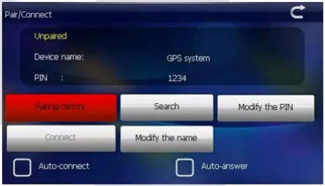 Pair/Connect Unpaired Device name: GPS system PIN : 1234 Pairing history Search Modify the PIN Connect Modify the name Auto-connect Auto-answer