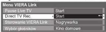 Menu VIERA Link Pause Live TV Start Direct TV Rec Start Sterowanie VIERA Link Nagrywarka Wybor głosników Kino domowe