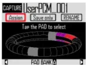 CAPTURE UserPCM_001 Assign Save only RENAME Tap the PAD to select PAD BANK A