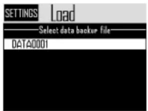 SETTINGS Load Select data backup file DATA0001