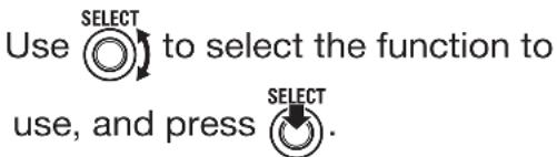 Use ⏻ to select the function to use, and press ⏻.