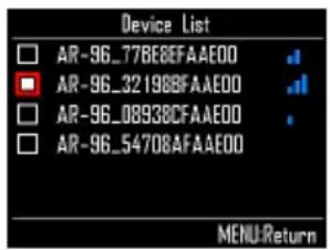 Device List AR-96_77BE8EFAAEO0 AR-96_32198BFAAEO0 AR-96_08938CFAAEO0 AR-96_54708AFAAEO0 MENU:Return