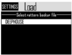 SETTINGS Load Select pattern backup file DEEPHOUSE