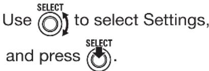 Use ⏻ to select Settings, and press ⏻.