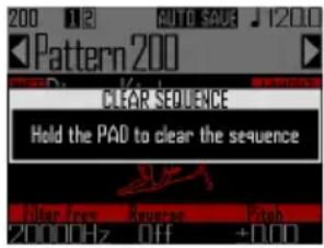 200 1/2 AUTO SAVE 120.0 Pattern200 CLEAR SEQUENCE Hold the PAD to clear the sequence After Open Square Pitch 2000Hz Off +0.00
