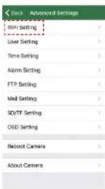 < Back Advanced Settings Start Setting > User Setting > Time Setting > Alarm Setting > FTP Setting > Mail Setting > SO/TF Setting > OSD Setting > Reboot Camera > About Camera >