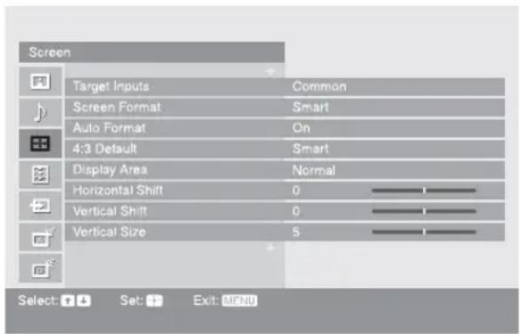 Screen Target Inputs Common Screen Format Smart Auto Format On 4:3 Default Smart Display Area Normal Horizontal Shift 0 Vertical Shift 0 Vertical Size 5 Select: Set: Exit: MFND