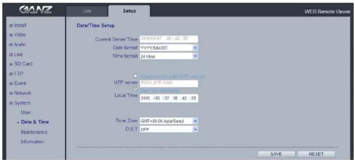 GANZ Live Setup WEB Remote Viewer Date/Time Setup Current Server Time 2010/05/07 08:42:30 Date format YYYY/MM/DD Time format 24 Hour NTP server POOL NTP ORG Local Time User set memory 2010 /05 /07 08:42:28 Time Zone GMT+09:00 Asia/Seoul D.S.T OFF SAVE RESET