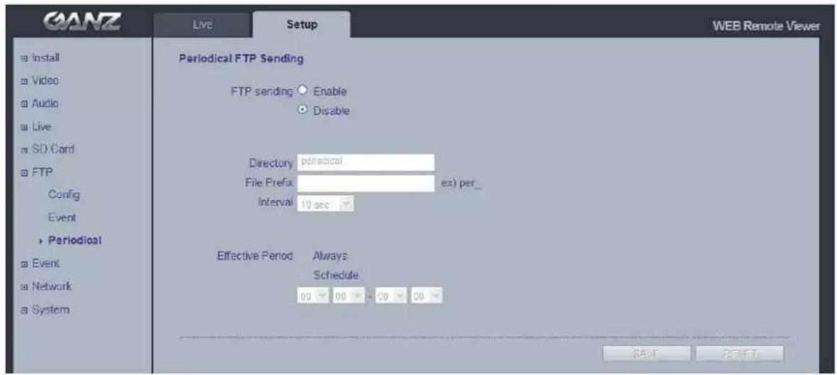 CANZ Live Setup WEB Remote Viewer Periodical FTP Sending FTP sending Enable Disable Directory peridical File Prefix ex) per_ Interval 10 sec Effective Period Always Schedule 00 00 00 00 SAVE RESET