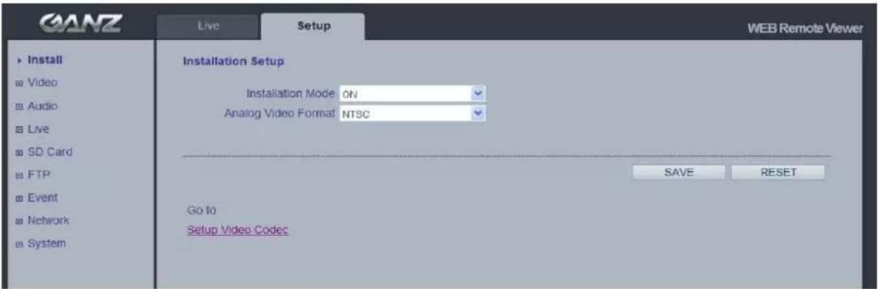 GANZ Live Setup WEB Remote Viewer Install Video Audio Live SD Card FTP Event Network System Installation Setup Installation Mode ON Analog Video Format NTSC Go to Setup Video Codec SAVE RESET