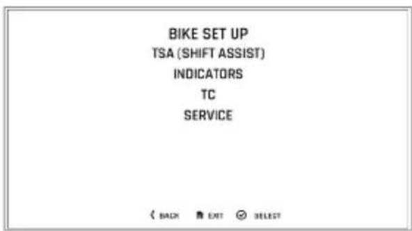 BIKE SET UP TSA (SHIFT ASSIST) INDICATORS TC SERVICE < BACK EXIT SELECT